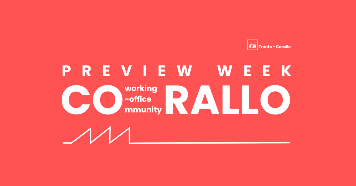 Featured image for Esclusiva preview week ad Impact Hub Trento – Corallo